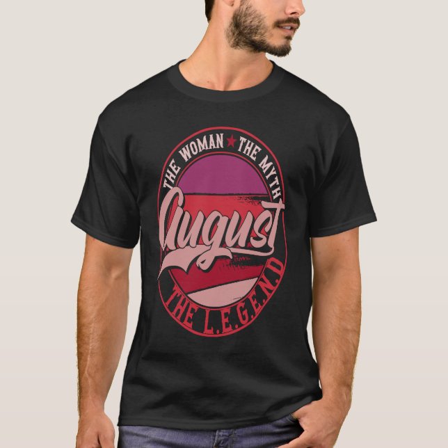 August the Lady of Myth the Legend T Shirt (Framsida)