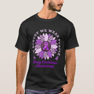 August Vi Bära Lila Solrosdroger överdosering Awar T Shirt