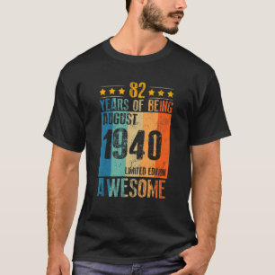 Augusti 1940 82 år efter att ha varit Fantastisk T Shirt