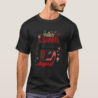 Augusti 19:e födelsedagen den här drottningen född t shirt