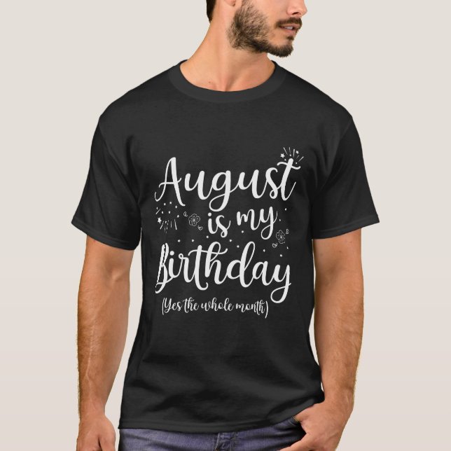 Augusti är min födelsedag hela månaden augusti t shirt (Framsida)