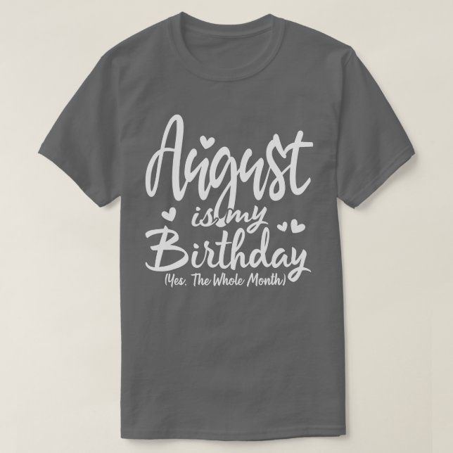 Augusti är min födelsedag... Ja hela månen... T Shirt (Design framsida)