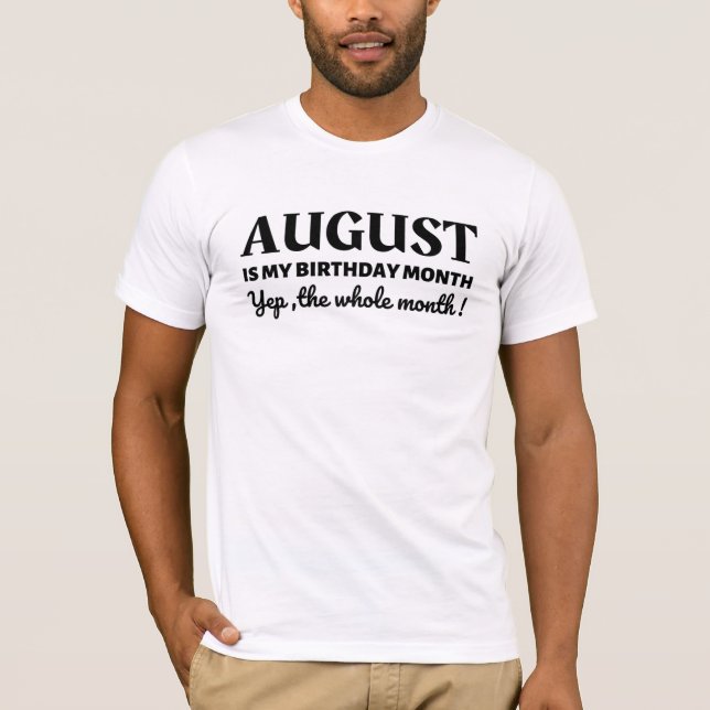 Augusti Är Min Födelsedag T Shirt (Framsida)