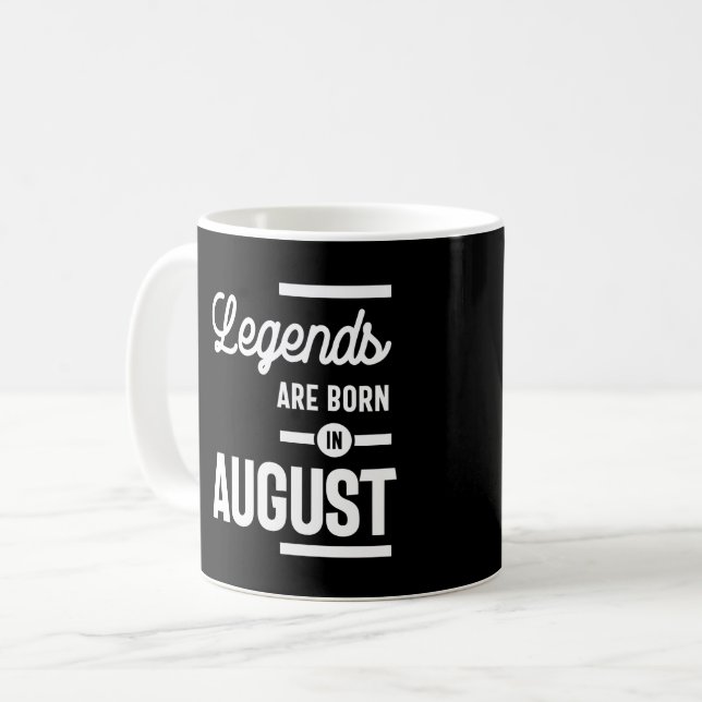 Augusti Birthday Gift Legends är född i augusti Kaffemugg (Framsida vänster)