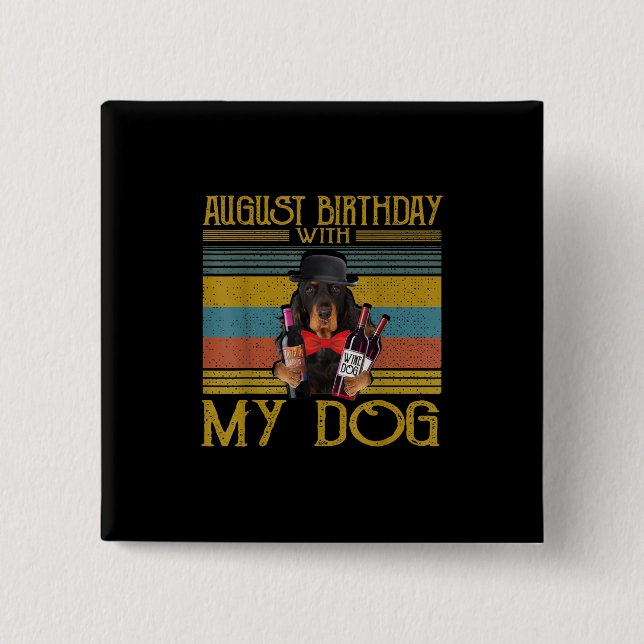 Augusti Birthday with My Gordon Setter Hund 2020 Knapp (Framsida)
