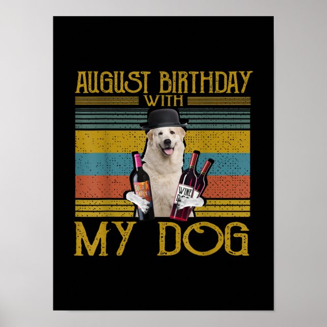 Augusti Birthday with My Underbar Pyrenees Hund 20 Poster (Framsidan)