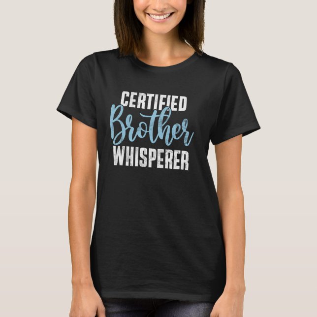 Auktoriserad Brother Whisperer Brother T Shirt (Framsida)