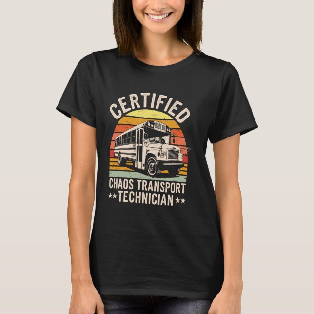 Auktoriserad Chaos Transport Technician School Bus T Shirt (Framsida)