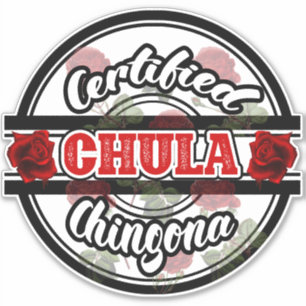 Auktoriserad Chula Chingona Sticker Klistermärken