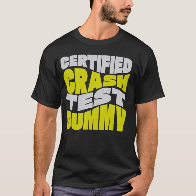 Auktoriserad Crash Test Dummy! Lustigt skadad och  T Shirt (Framsida)