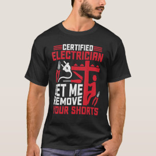Auktoriserad Electrician Låt mig ta bort Kort El T Shirt