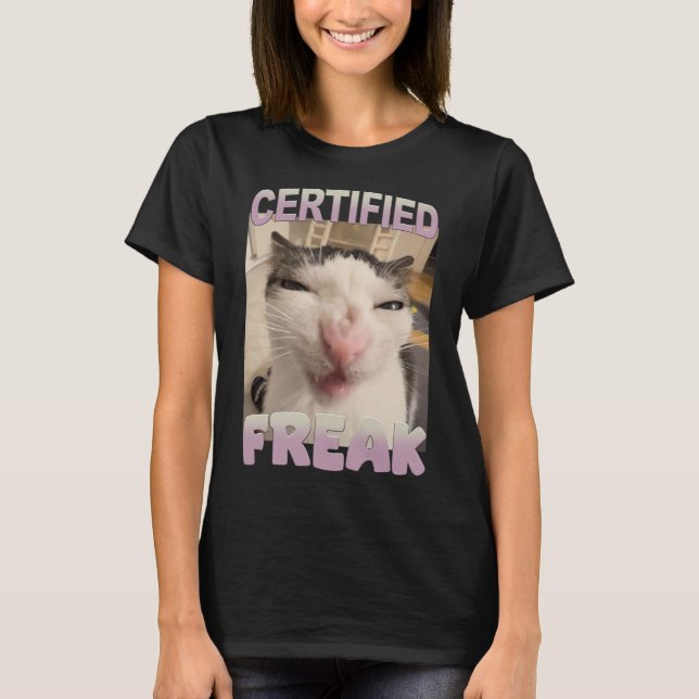 Auktoriserad Freak Cat Meme Funny Pet Humor T Shirt (Framsida)