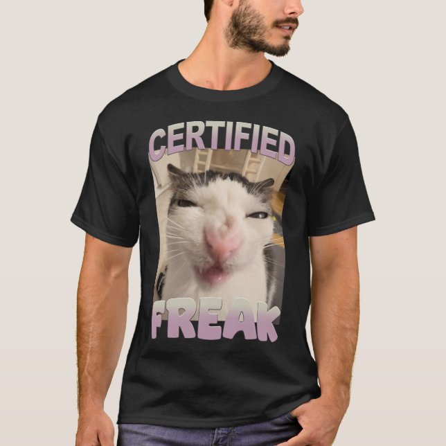 Auktoriserad Freak Cat Meme Funny Pet Humor T Shirt (Framsida)