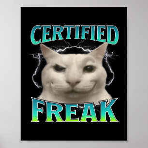 Auktoriserad Freak Funny Kat Meme Curted Fånig Sta Poster
