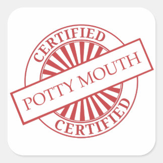Auktoriserad - POTTY MOUTH Fyrkantigt Klistermärke