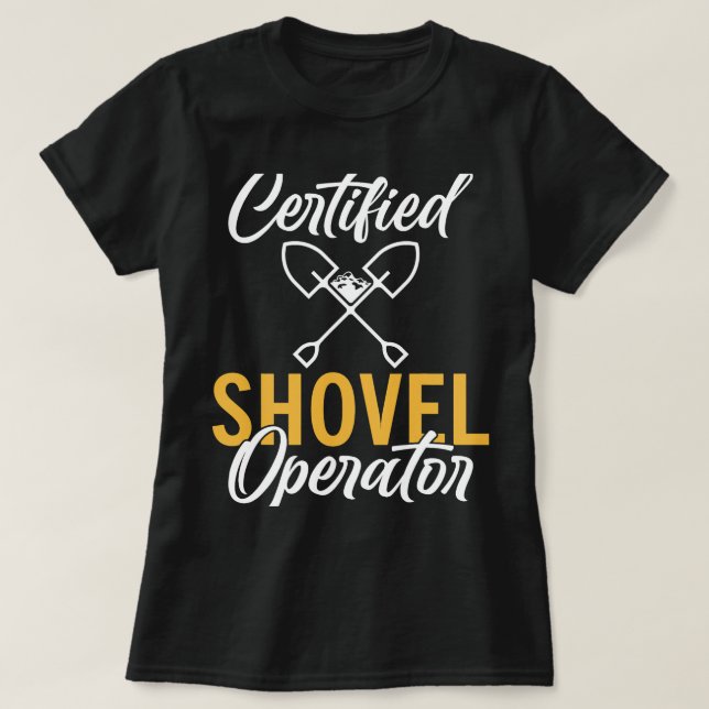 Auktoriserad Shovel Operator Construction Worker T Shirt (Design framsida)