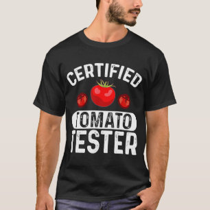 Auktoriserad Tomato Tester I Tomato T Shirt