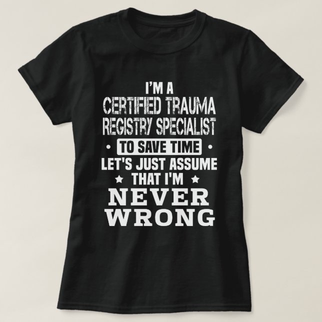 Auktoriserad Trauma Registry Specialist T Shirt (Design framsida)