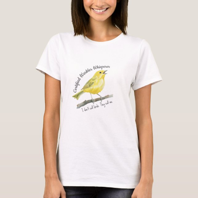 Auktoriserad Warbler Whisperer Funny Birding Gift T Shirt (Framsida)
