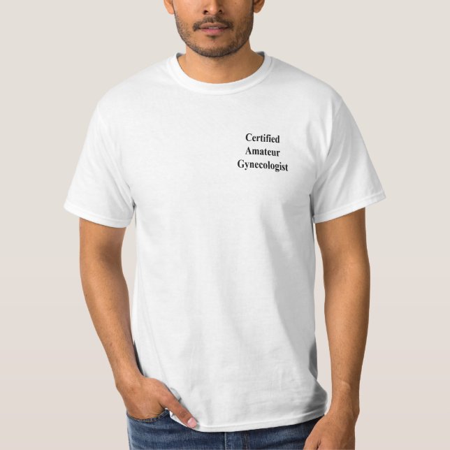 Auktoriseradamatörgynekolog Tee Shirt (Framsida)