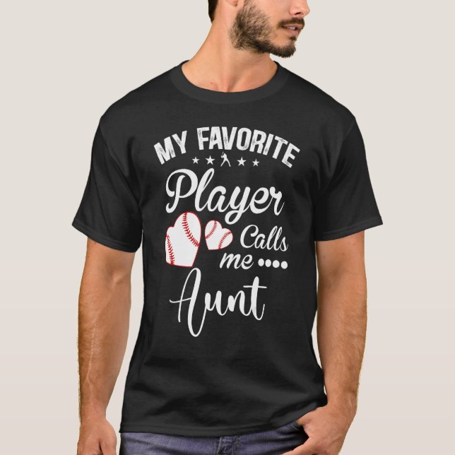 Aunt Baseball My Favorite Player Calls Me Aunt T Shirt (Framsida)