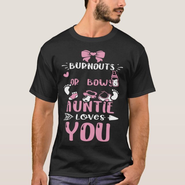 Aunt Burnouts Or Bows Auntie Loves You  Baby Girl T Shirt (Framsida)