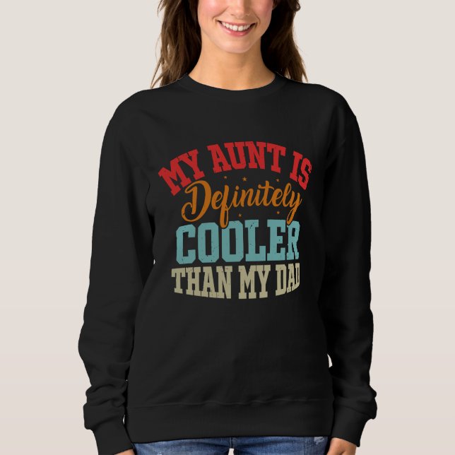 Aunt Love My Aunt Is Definitely Cooler Than My Dad T Shirt (Framsida)