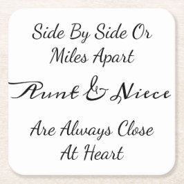 Aunt & Niece Quote – Side By Side or Miles Apart Underlägg Papper Kvadrat
