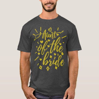 Aunt Of The Bride T Shirt