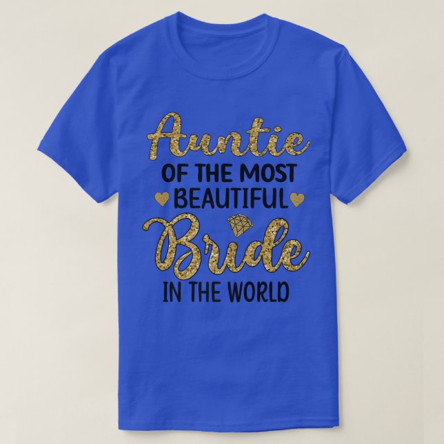 Aunt Of The Most Beautiful Bride Bridal Shower  T Shirt (Design framsida)