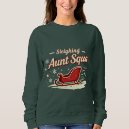 Aunt Squad Sleighing It Christmas Shirt – Funny Ma T