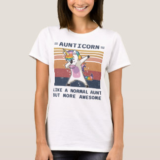Aunticorn som en vanlig Moster men mer Fantastisk- T Shirt
