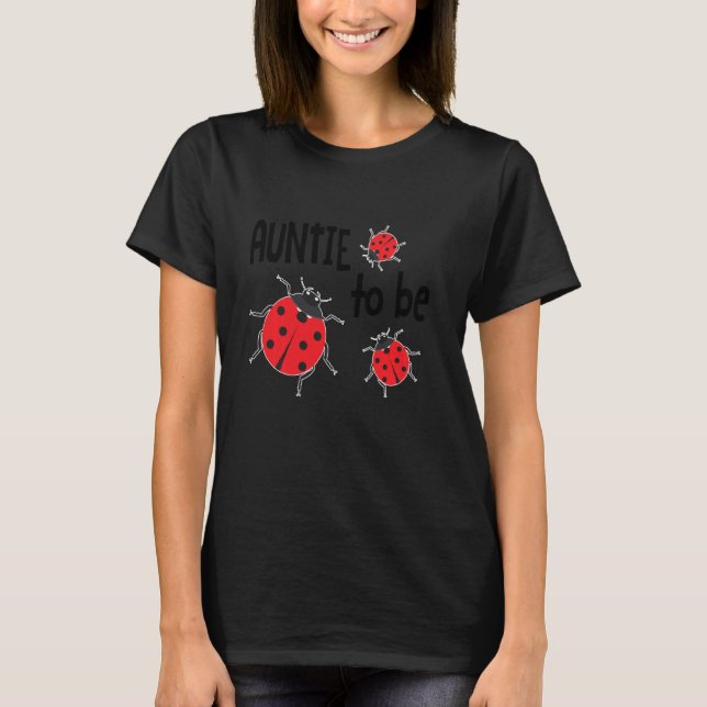Auntie att bli Ladybug, han eller hon Moster Kärle T Shirt (Framsida)
