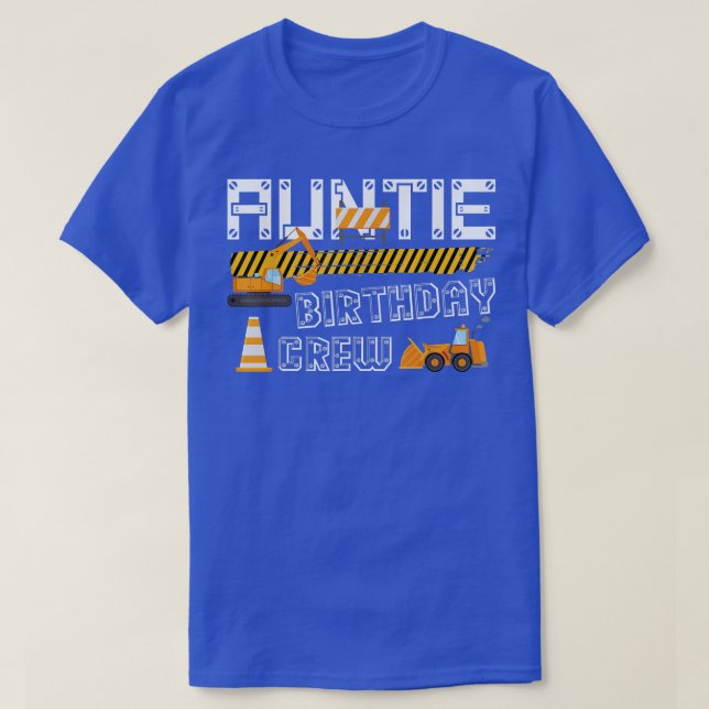 Auntie Birthday Crew Construction Lastbilar Excava T Shirt (Design framsida)