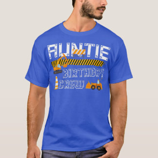 Auntie Birthday Crew Construction Lastbilar Excava T Shirt