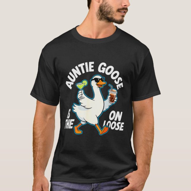 Auntie Goose On The Loose Funny Drinking Gift  T Shirt (Framsida)