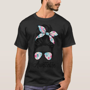 Auntie Life Messy Hair Bun Women Mors dag T Shirt