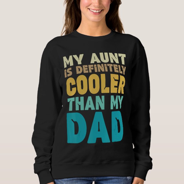 Auntie  My Aunt Is Definitely Cooler Than My Dad C T Shirt (Framsida)