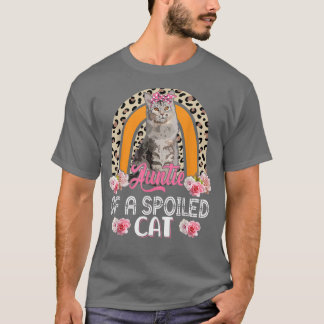 Auntie of a Spoiled Cat Cute Flowers Leopard Rainb T Shirt