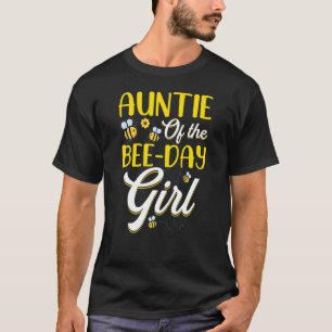 Auntie of the Bee Day Girl Familching Matching Bir T Shirt
