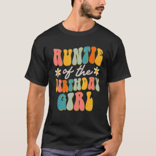Auntie of the Birthday Girl Groovy, Théed Moster T Shirt
