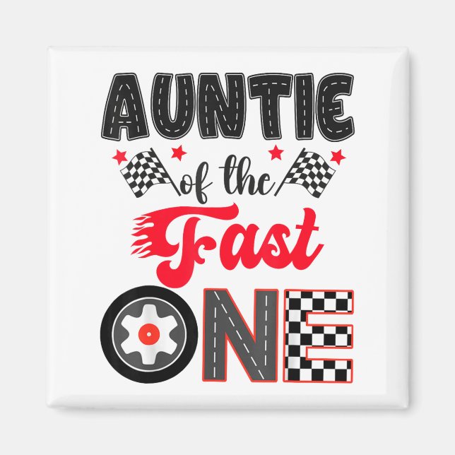Auntie Of The Fast One Car Racing Dad 1st Birthday Magnet (Framsidan)