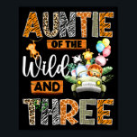 Auntie Of The Wild And Three 3rd Birthday Boy Safa Poster<br><div class="desc">Auntie Of The Wild And Three 3rd Birthday Boy Safari Truck</div>