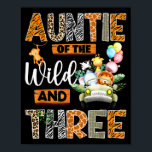 Auntie Of The Wild And Three 3rd Birthday Boy Safa Poster<br><div class="desc">Auntie Of The Wild And Three 3rd Birthday Boy Safari Truck</div>