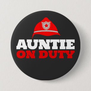 Auntie on Duty Firefighter Party Button Knapp