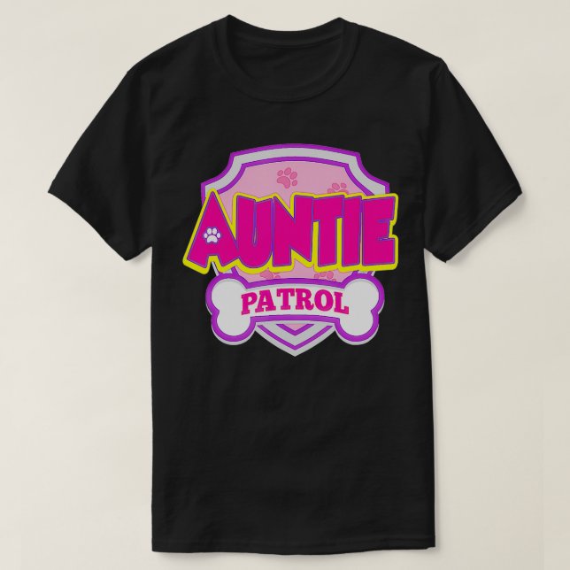 Auntie Patrol Hund Funny Gift Födelsedagsfest T Shirt (Design framsida)