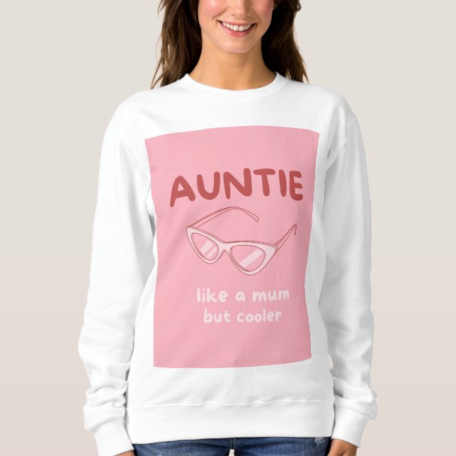 "Auntie - som en morsa men kallare svettskjorta T Shirt (Framsida)