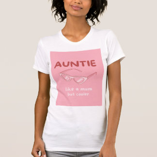 "Auntie - som en morsa men kallare tshirt" T Shirt