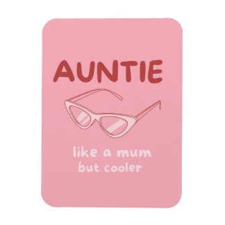 "Auntie - som en morsa men kylare" magnet