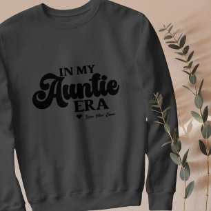 Auntie Sweatshirt in my Auntie Era Best Moster Gif T Shirt